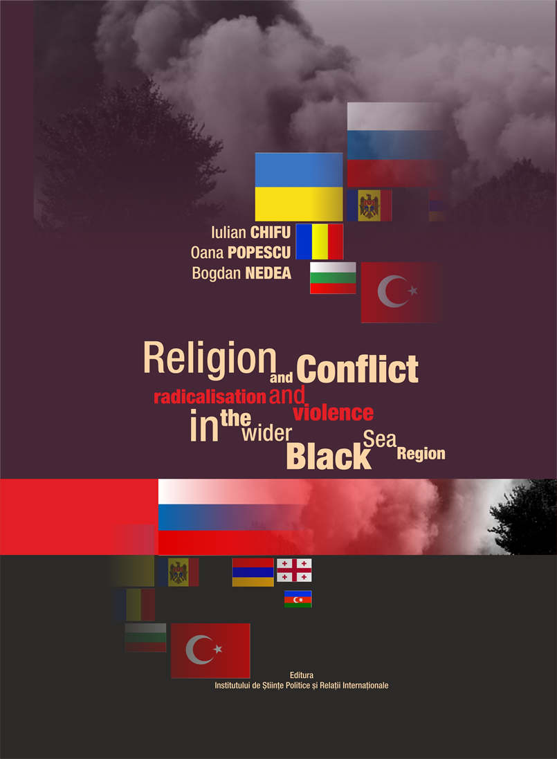 RELIGION AND CONFLICT RADICALIZATION AND VIOLENCE IN THE WIDER BLACK SEA REGION